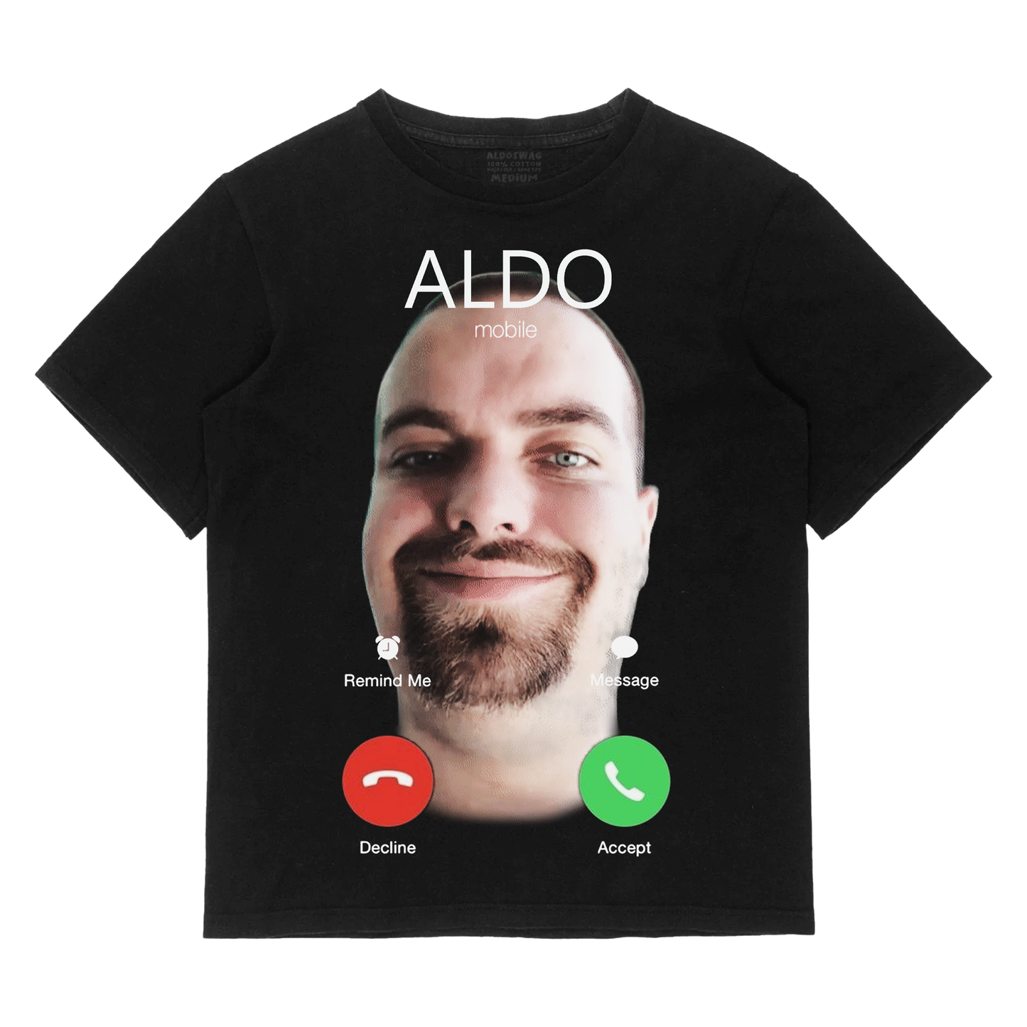 Aldo is calling now Shirt